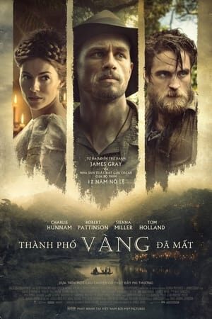 Xem phim Thành Phố Vàng Đã Mất  - The Lost City of Z (2017)