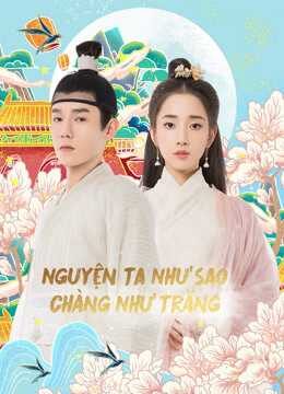 Xem phim Nguyện Ta Như Sao Chàng Như Trăng  - Oops！The King is in Love (2019)