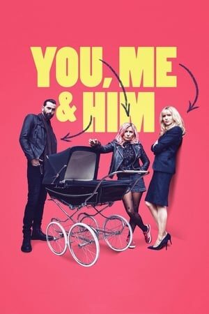 Xem phim Em Tôi Và Anh Ta  - You Me and Him (2018)