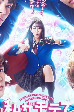 Xem phim Hôn Cậu Ấy Kìa Đừng Hôn Tôi Live Action  - Watashi Ga Motete Dosunda (2020)