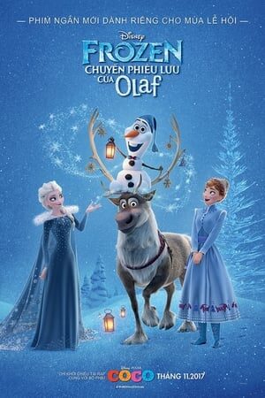 Xem phim Nữ Hoàng Băng Giá Chuyến Phiêu Lưu Của Olaf  - Olafs Frozen Adventure (2017)