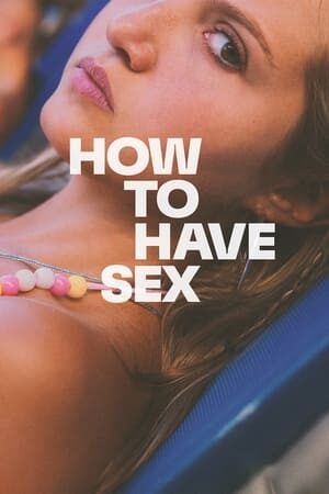 Xem phim Cách Quan Hệ Xã Giao  - How to Have Sex (2023)