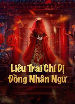 Xem phim Liêu Trai Chí Dị Đồng Nhân Ngữ  - 聊斋志异之瞳人语 STRANGE TALES OF A LONELY STUDIO (2024)