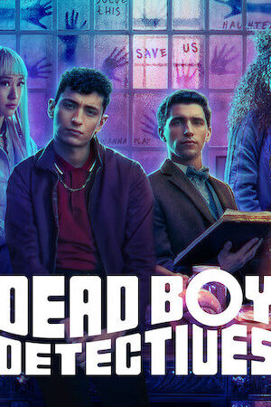 Xem phim Thám Tử Ma ( 1)  - Dead Boy Detectives (season 1) (2024)