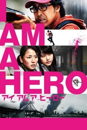 Xem phim Tôi Là Người Hùng  - I Am A Hero (2016)