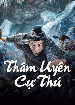 Xem phim Thâm Uyên Cự Thú  - 深渊巨兽 The Monster in the Abyss (2024)