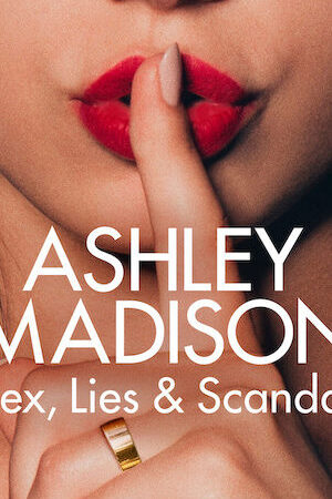 Xem phim Ashley Madison Tình dục lừa dối và bê bối  - Ashley Madison Sex Lies Scandal (2024)