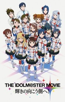 Xem phim The iDOLMSTER Movie Kagayaki no Mukougawa e  - THE IDOLMSTER MOVIE BEYOND THE BRILLIANT FUTURE The Idolmaster Movie Beyond the Brilliant Future The iDOLMSTER Movie To the Other Side of the Light (2014)