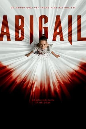 Xem phim Cô Bé Ma Cà Rồng  - Abigail (2024)