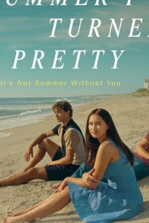 Xem phim Mùa Hè Tôi Trở Nên Xinh Đẹp ( 2)  - The Summer I Turned Pretty Season 2 (2023)