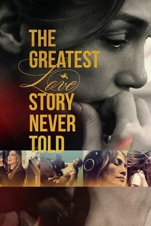 Xem phim Chuyện tình vĩ đại nhất chưa từng kể  - The Greatest Love Story Never Told (2024)