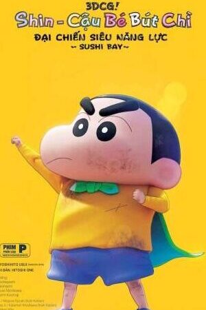 Xem phim Shin Cậu Bé Bút Chì Movie 31 Đại Chiến Siêu Năng Lực Sushi Bay  - Crayon Shin chan Movie 31 Chounouryoku Daikessen Tobe Tobe Temakizushi Shin Jigen Crayon Shin chan the Movie Chounouryoku Daikessen Tobe Tobe Temakizushi (2023)