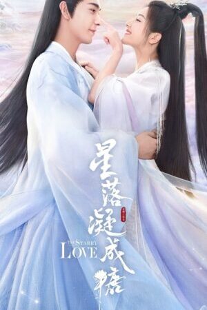 Xem phim Tinh Lạc Ngưng Thành Đường  - The Starry Love (2023)