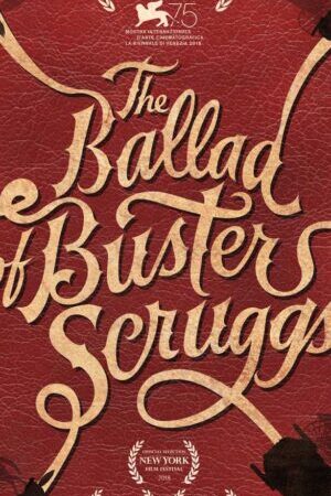 Xem phim Biên Niên Sử Miền Viễn Tây  - The Ballad of Buster Scruggs (2017)