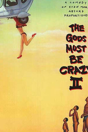 Xem phim Đến Thượng Đế Cũng Phải Cười 2  - The Gods Must Be Crazy 2 (1989)