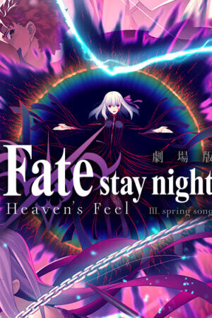 Xem phim Fatestay night (Heavens Feel) III Bài hát mùa xuân  - Fatestay night Movie Heavens Feel 3 (2020)