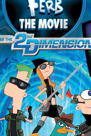 Xem phim Phineas và Ferb Băng Qua Chiều Không Gian Thứ 2  - Phineas and Ferb the Movie Across the 2nd Dimension (2011)