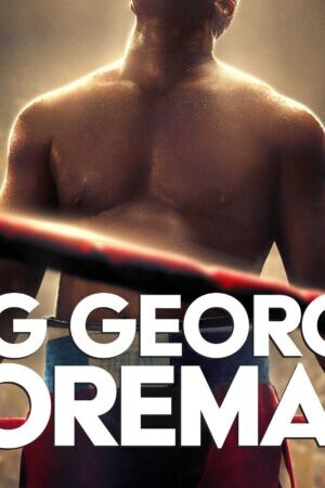 Xem phim Big George Foreman  - Big George Foreman (2022)