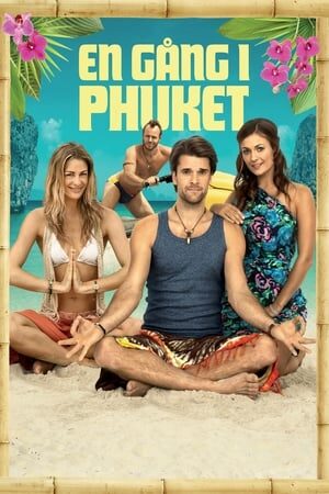 Xem phim Chuyện Thần Tiên Xứ Phuket  - Once Upon A Time In Phuket (2012)