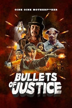 Xem phim Những Viên Đạn Công Lý  - Bullets of Justice (2020)