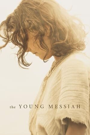 Xem phim Thời Niên Thiếu Của Đấng Thiên Sai  - The Young Messiah (2016)