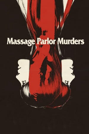 Xem phim Vụ giết người ở tiệm mát xa  - Massage Parlor Murders (1973)