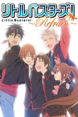 Xem phim Little Busters Refrain  - LB Refrain (2013)