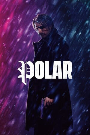 Xem phim Sát Thủ Tái Xuất  - Polar (2019)