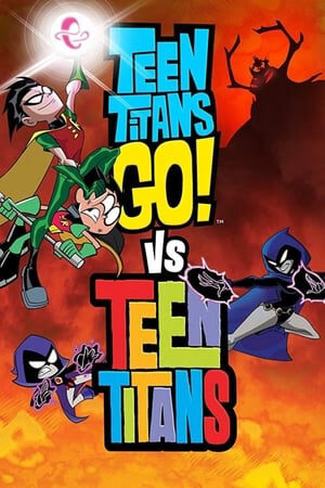 Xem phim Biệt Đội Siêu Anh Hùng Teen Titans  - Teen Titans Go vs Teen Titans (2019)