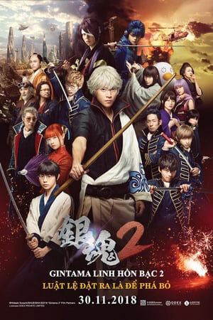 Xem phim Linh Hồn Bạc 2 Luật Lệ Đặt Ra Là Để Phá Bỏ (Live Action)  - Gintama 2 Rules Are Made To Be Broken (2018)