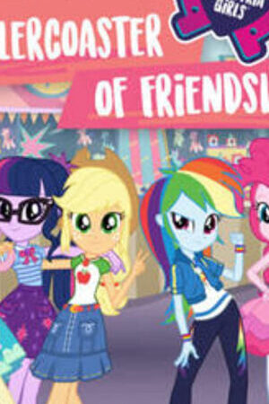 Xem phim Những Cô Gái Equestria Tàu Lượn Tình Bạn  - My Little Pony Equestria Girls Rollercoaster of Friship (2018)