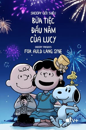 Xem phim Quà Của Snoopy Dành Cho Auld Lang Syne  - Snoopy Presents For Auld Lang Syne (2021)