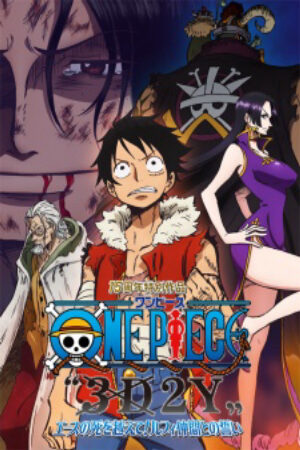 Xem phim One Piece 3D2Y Ace no shi wo Koete Luffy Nakama Tono Chikai  - One Piece 3D2Y Vượt qua cái c của Ace Lời hứa của Luffy với những người bạn One Piece 3D2Y Overcoming Aces Death Luffys Pledge to His Fris (2014)