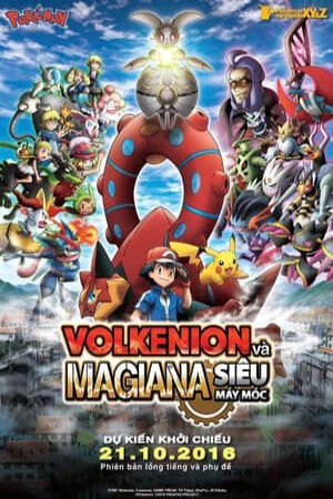 Xem phim Pokemon Movie 19 Volkenion Và Magiana Siêu Máy Móc  - Pokémon The Movie Volcanion And The Mechanical Marvel (2016)