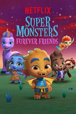 Xem phim Hội Siêu Quái Vật Tình Bạn Vĩnh Cửu  - Super Monsters Furever Fris (2019)