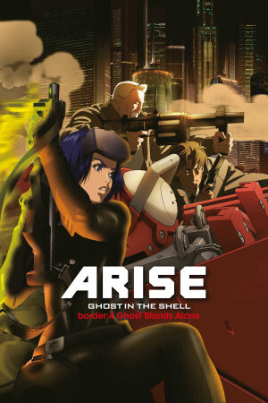 Xem phim Ghost in the Shell Arise Border 4 Ghost Stands Alone  - Vỏ Bọc Ma ARISE border 4 Ma Đơn Độc (2013)