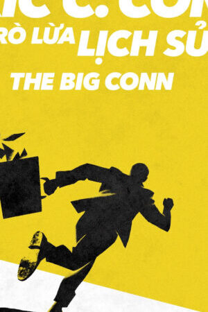 Xem phim Eric C Conn Trò Lừa Lịch Sử  - The Big Conn (2022)