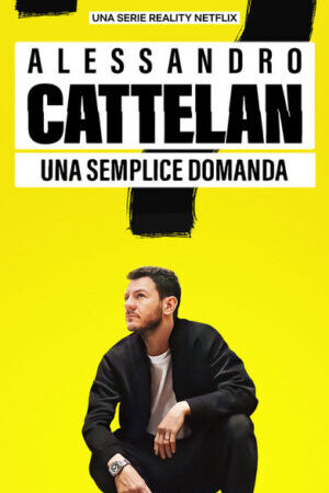 Xem phim Alessandro Cattelan Một Câu Hỏi Đơn Giản  - Alessandro Cattelan One Simple Question (2021)