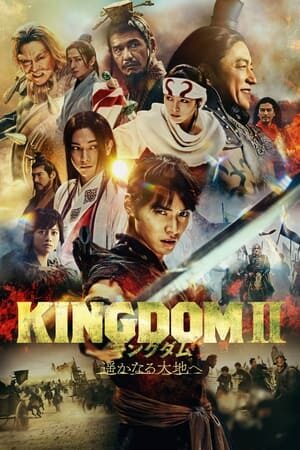 Xem phim Vương Giả Thiên Hạ 2 Đại Địa Viễn Chinh  - Kingdom 2 Far and Away (2022)