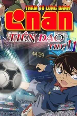 Xem phim Thám Tử Lừng Danh Conan 16 Tiền Đạo Thứ 11  - Detective Conan The Eleventh Striker (2012)