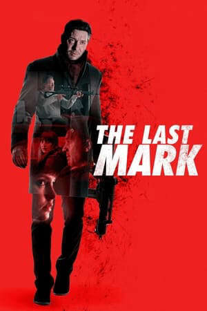 Xem phim Dấu Vết Cuối Cùng  - The Last Mark (2022)