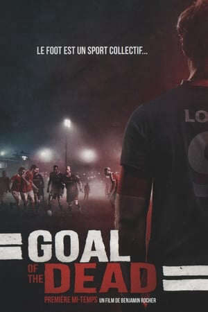 Xem phim Trận Cầu Chết Chóc  - Goal Of The Dead (2014)