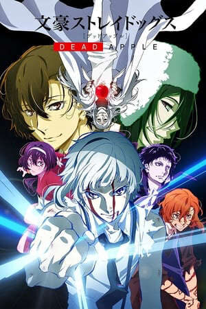 Xem phim Đặc Nhiệm Thám Tử Dead Apple  - Bungou Stray Dogs Dead Apple (2018)