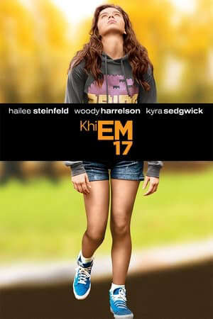 Xem phim Tuổi Trưởng Thành  - The Edge of Seventeen (2016)