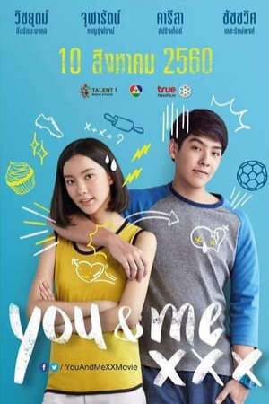 Xem phim Khi Bạn Bên Tôi XXX  - เมื่อฉันกับเธอ XXXYou Me XXX (2017)