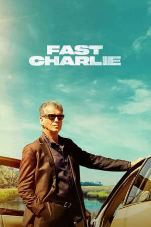 Xem phim Nhanh lên Charlie  - Fast Charlie (2023)