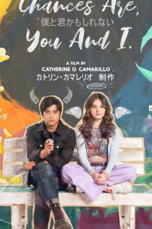 Xem phim Vận Mệnh Hai Ta  - Chances Are You and I (2024)