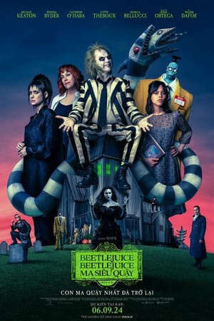 Xem phim Ma Siêu Quậy  - Beetlejuice Beetlejuice (2024)