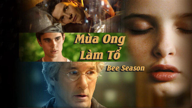 Xem phim Mùa Ong Làm Tổ  - Bee Season (2005)