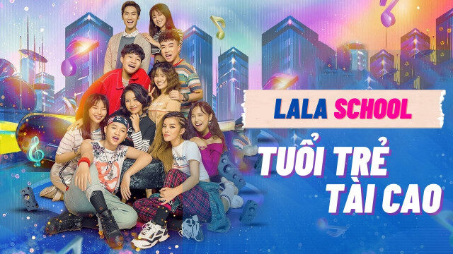 Poster of LaLa School Tuổi Trẻ Tài Cao